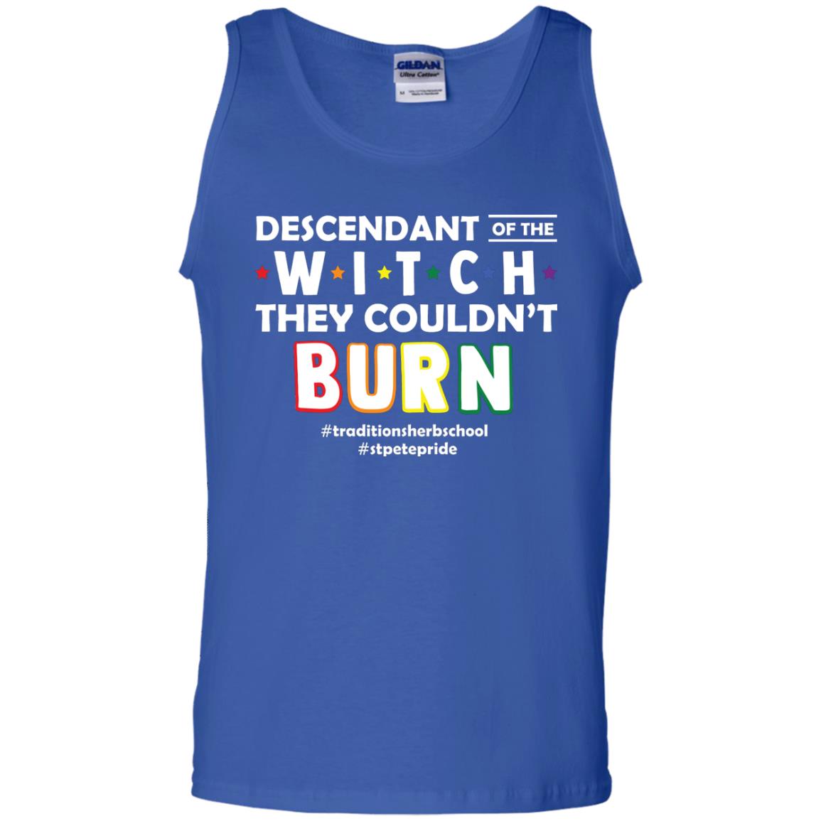 Descendant Of The Witch They Couldn_t Burn #traditionsherbschool #stpetepride Lgbt ShirtG220 Gildan 100% Cotton Tank Top