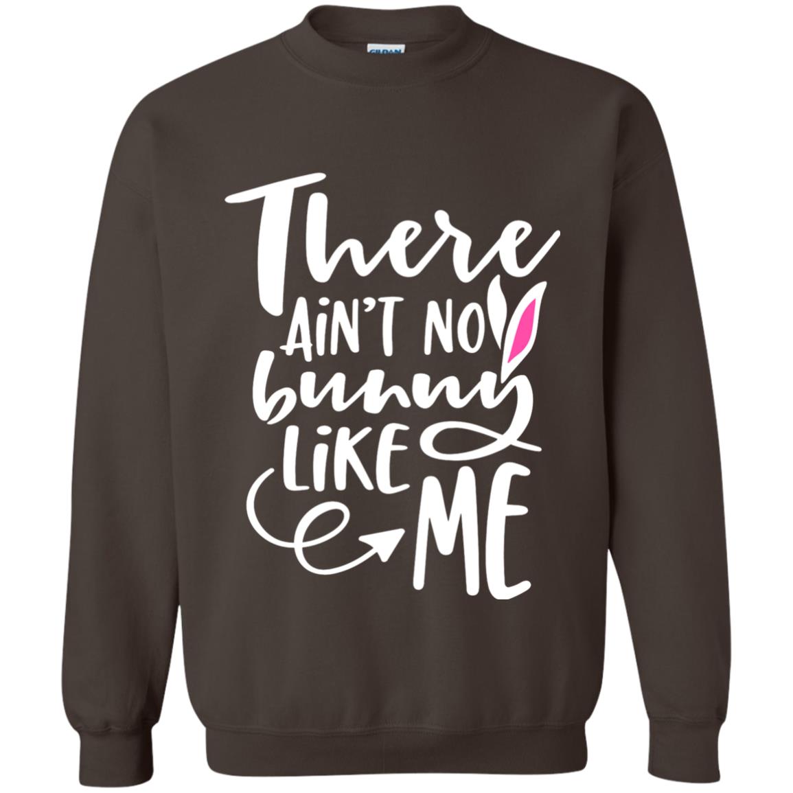 Funny Bunny Shirt There Aint No Bunny Like Me Dark Chocolate