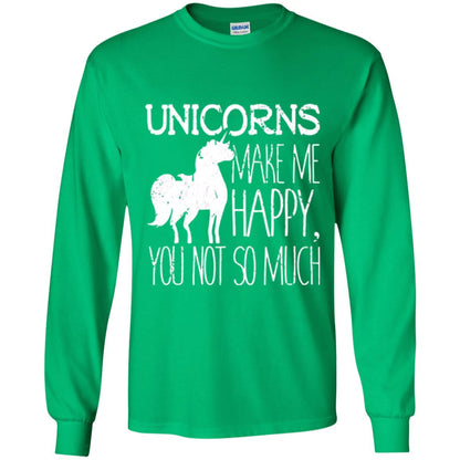 Unicorns Lovers T-shirt Unicorns Make Me Happy You Not So Much Irish Green