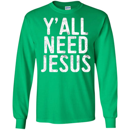 Christian T-shirt Y_all Need Jesus Irish Green