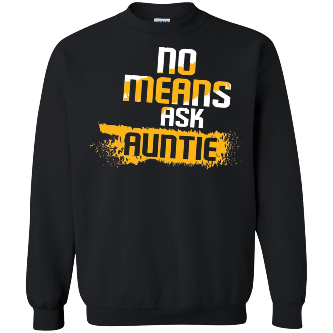 No Mean Ask Auntie Aunt Shirt For Womens Black