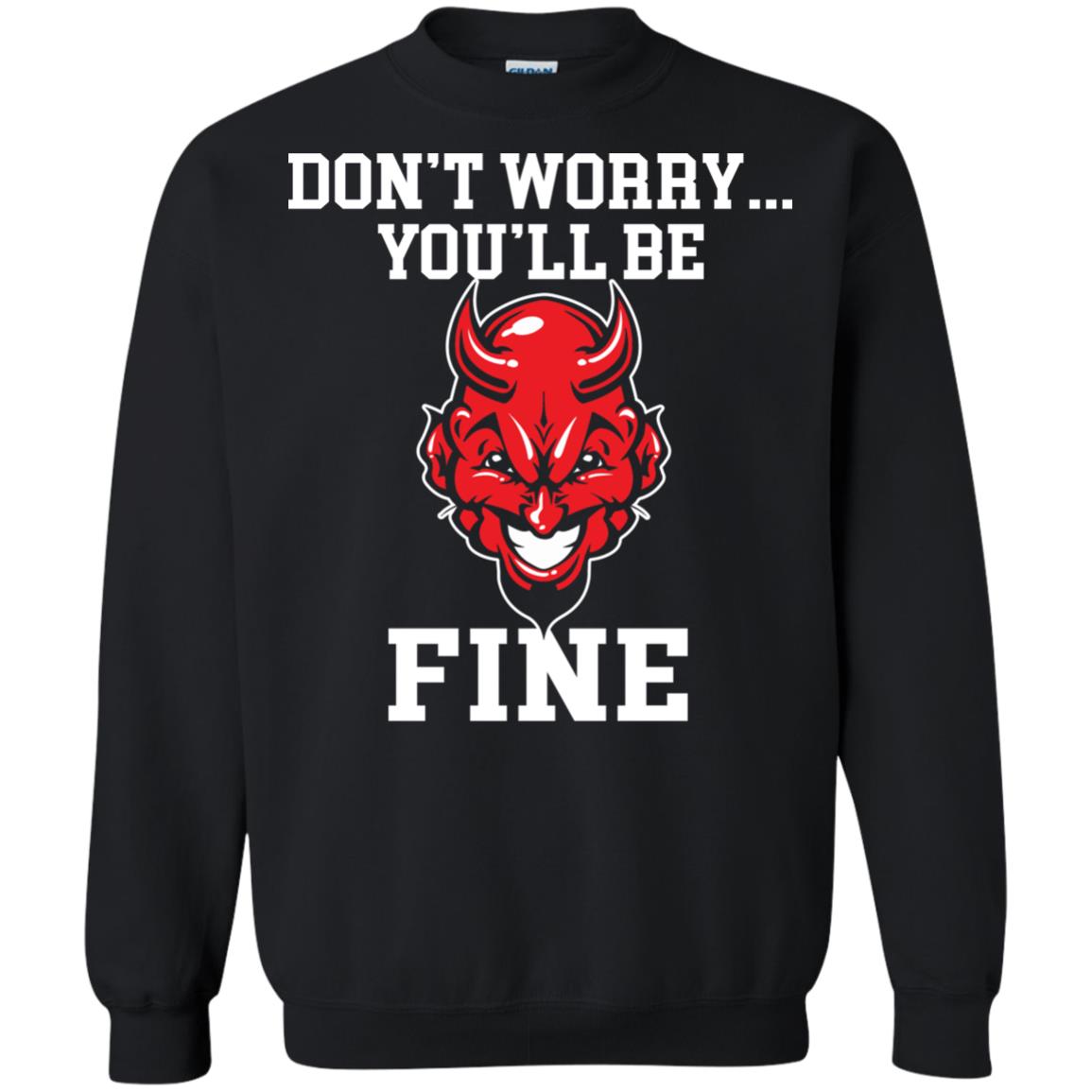 Don_t Worry You_ll Be Fine Shirt Black