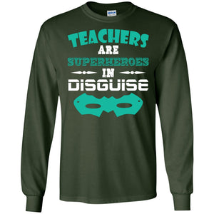 Teachers Are Superheroes In Disguise Movie Lover T-shirtG240 Gildan LS Ultra Cotton T-Shirt