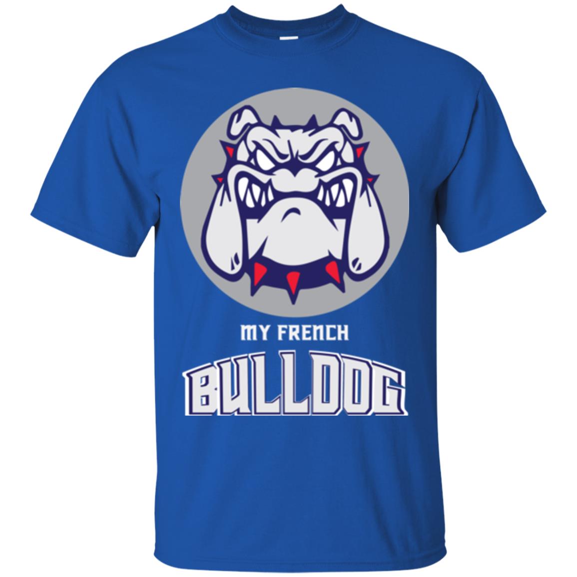 Dog Lover T-shirt My French Bulldog Royal