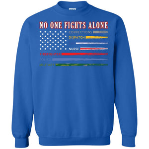 No One Fights Alone Corrections Dispatch Ems Nurse Firefight T-shirt