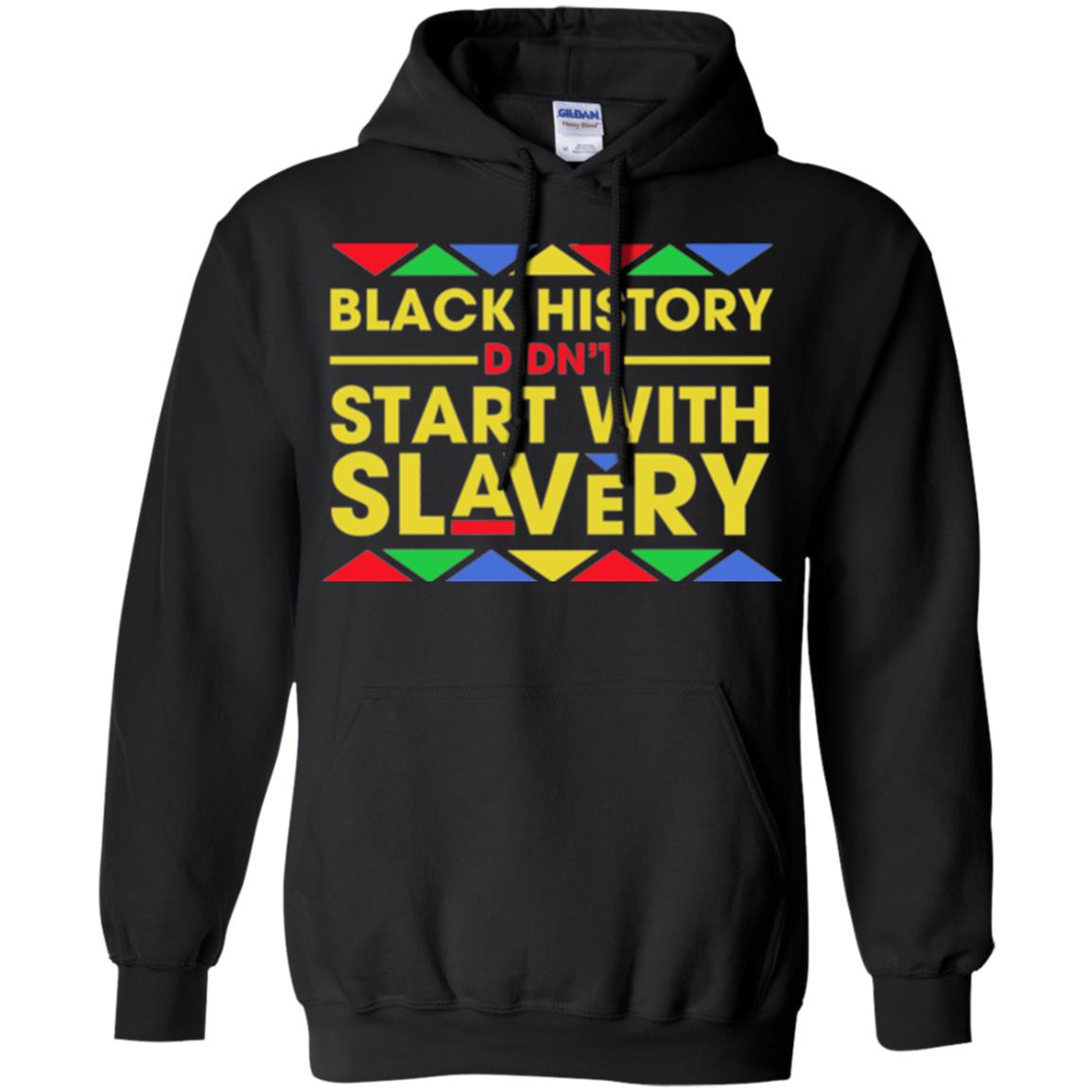 Black History Didn_t Start With Slavery T-shirt Human Rights Black