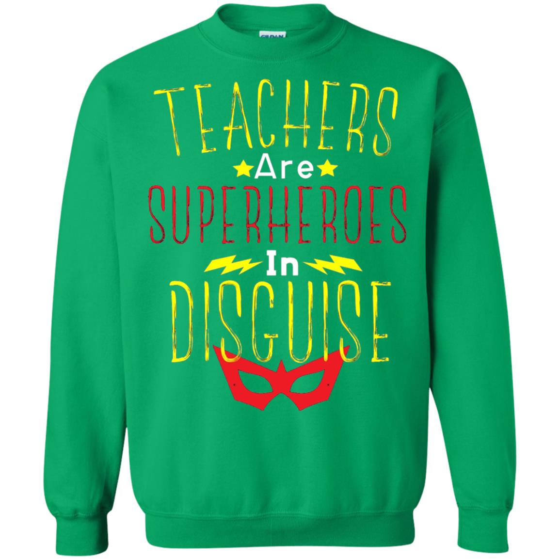 Teacher Super Hero In Disguise T-shirt Teacher Irish Green