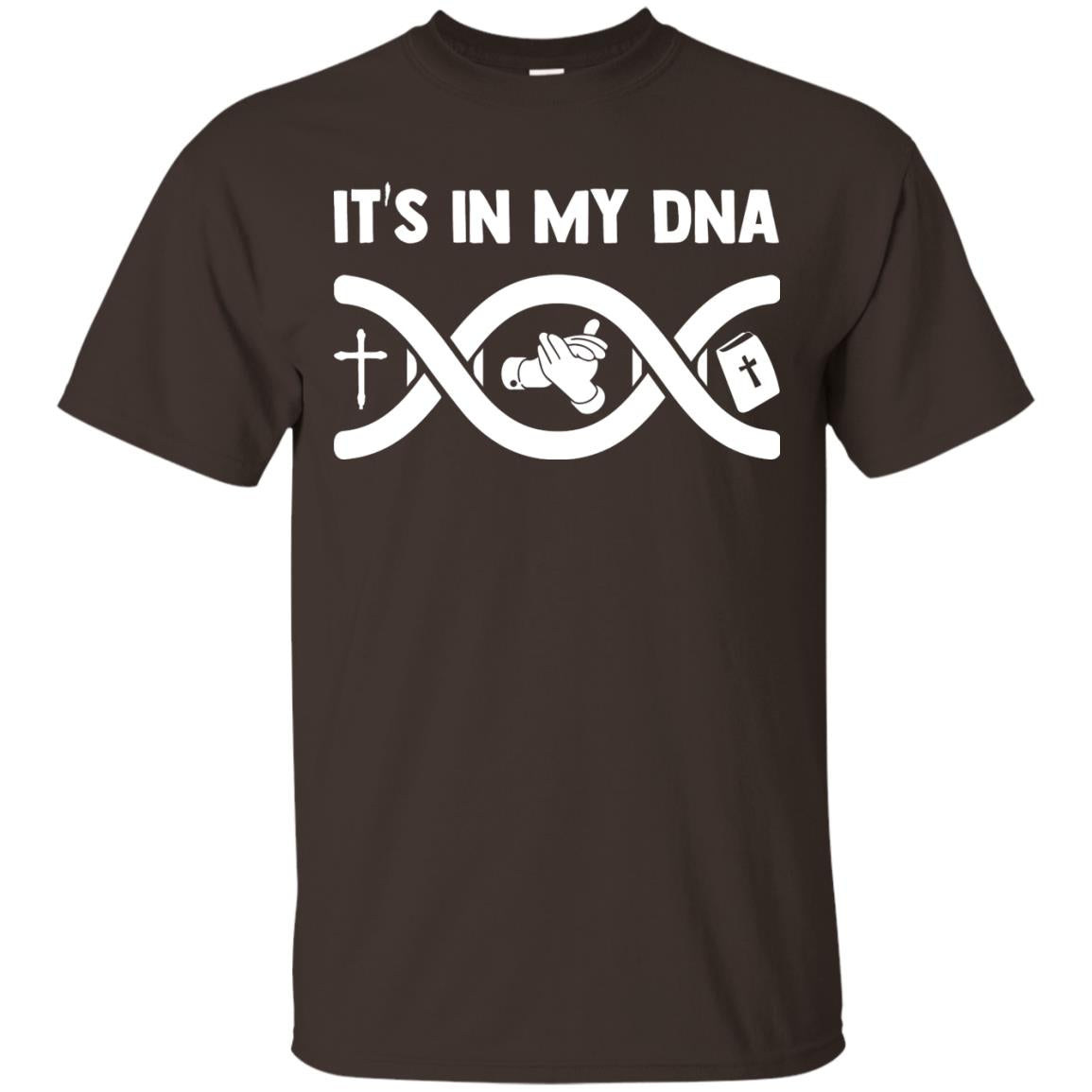 It's In My Dna Christian Shirt Dark Chocolate