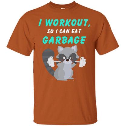 I Workout So I Can Eat Garbage Funny Gym Raccoon Shirt Texas Orange