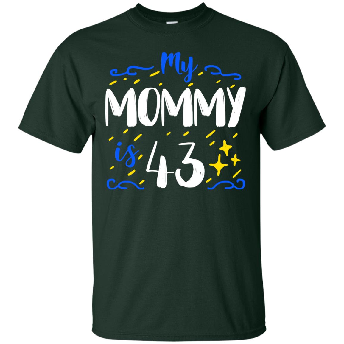 My Mommy Is 43 43rd Birthday Mommy Shirt For Sons Or Daughters Forest