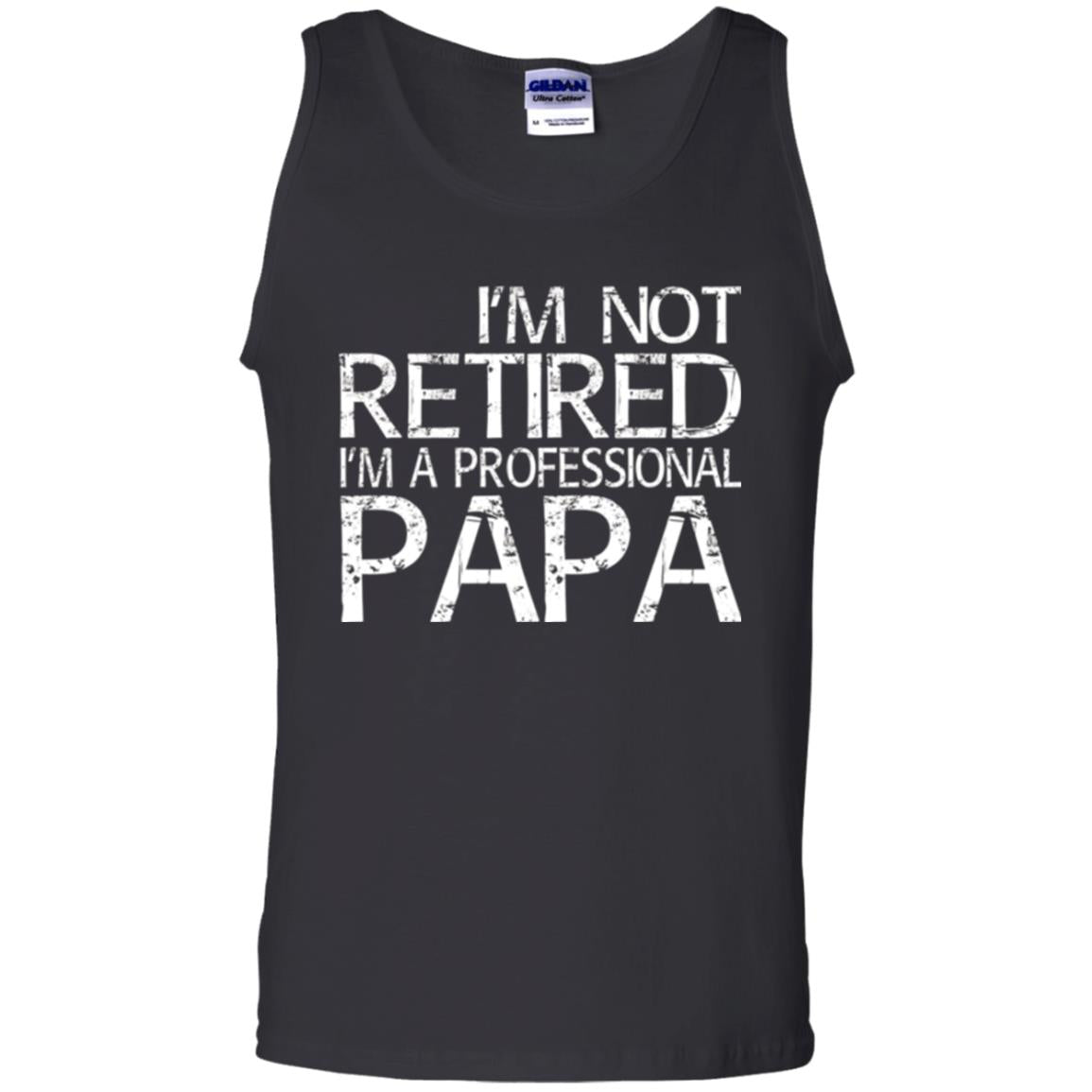 Papa T-shirt I_m Not Retired I_m A Professional Papa Black