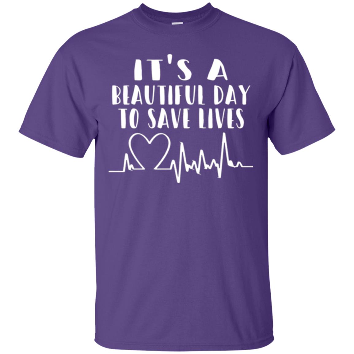 Lifestyle T-shirt It_s A Beautiful Day To Save Lives Purple