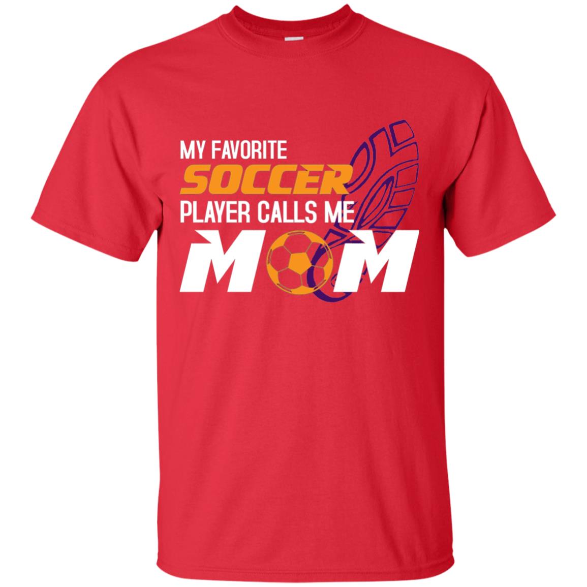 My Favorite Soccer Player Calls Me Mom Soccer Mom T-shirt Red