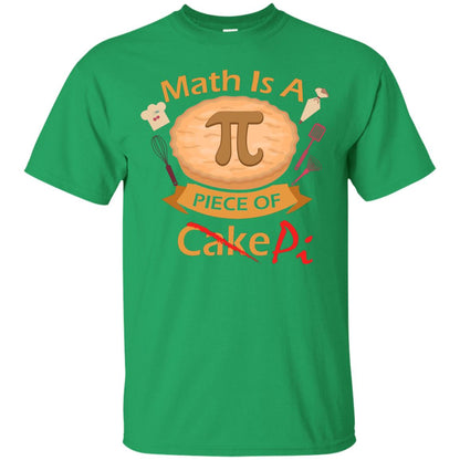 Math Is A Piece Of Pi Funny Pi Day T-shirt For Math Lover Irish Green