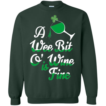 A Wee Bit O_ Wine Is Fine St. Patrick_s Day T-shirt Forest Green