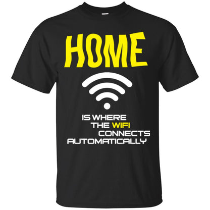 Home Is Where The Wifi Connects Automatically T-shirt Black