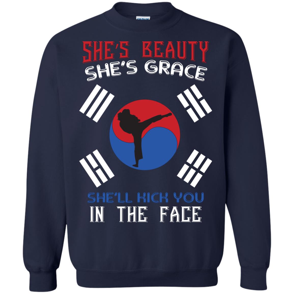 She’s Beauty She’s Grace She’ll Kick You In The Face Taekwondo T-shirt Navy
