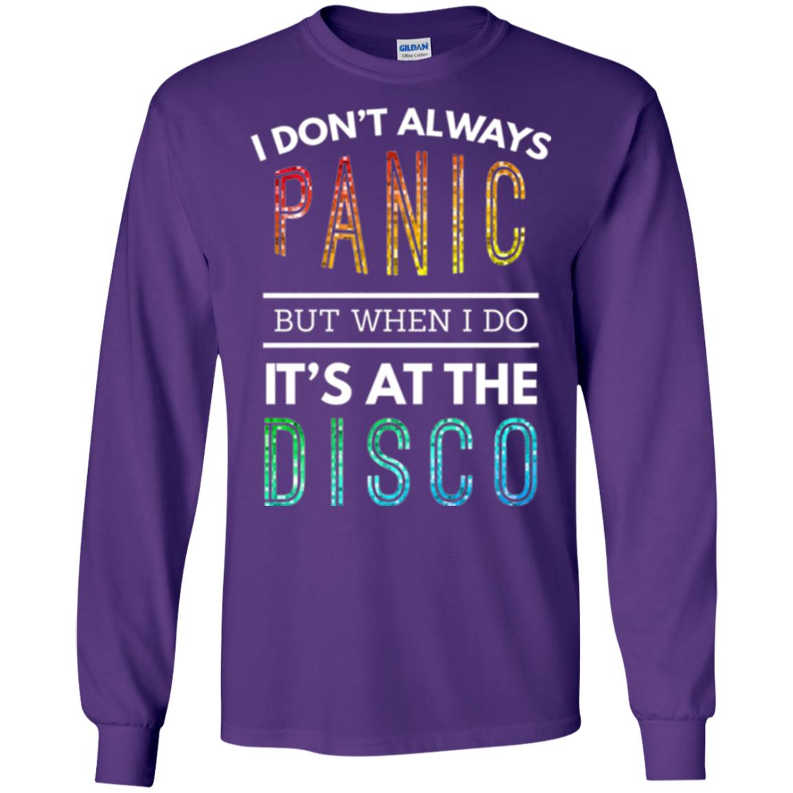 Disco Lovers T-shirt Don_t Always Panic But When I Do It_s At The Disco Purple