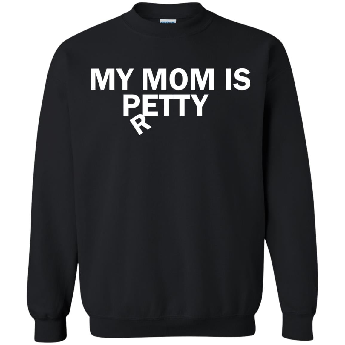 My Mom Is Petty Or Pretty Shirt