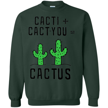 Funny Cactus Shirt Cacti Cact You Forest Green