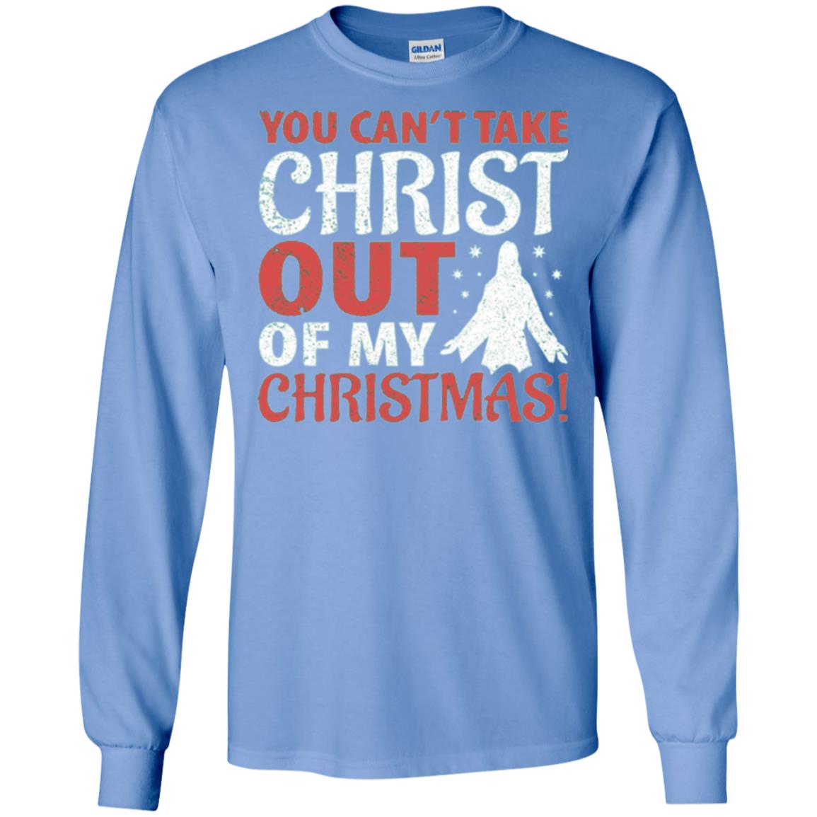 Christian T-shirt You Can_t Take Christ Out Of My Christmas Carolina Blue