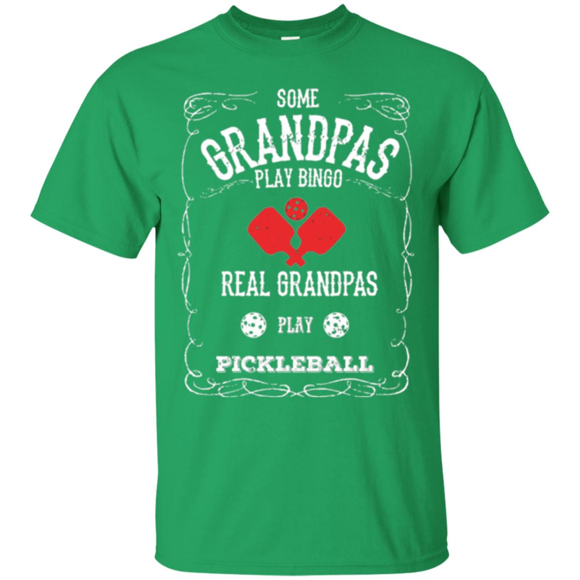 Papa T-shirt Real Grandpas Play Pickleball Irish Green