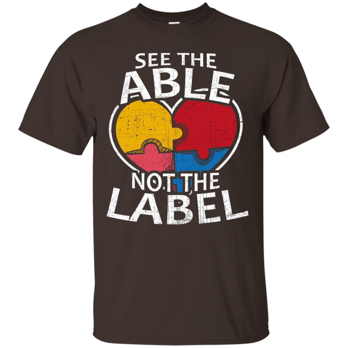 See The Able Not The Label Autism Shirt Dark Chocolate