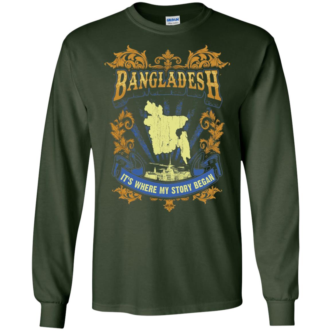 Bangladesh It_s Where My Story Began T-shirt Forest Green