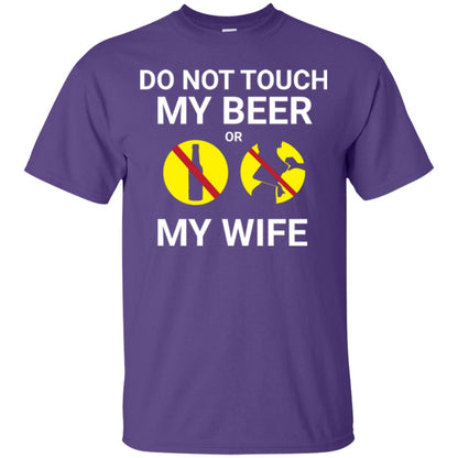 Husband T-shirt Do Not Touch My Beer Or My Wife Purple