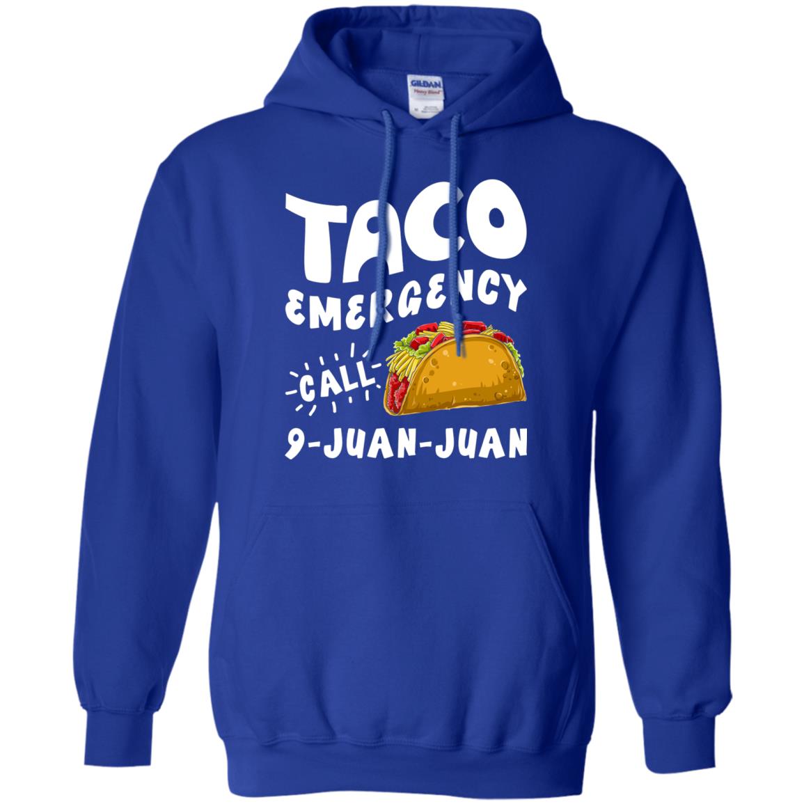 Emergency Call 9 Juan Juan Taco Cinco De Mayo Shirt Royal