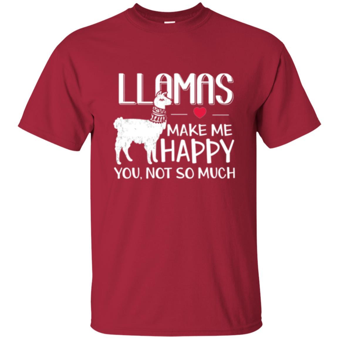 Llamas Make Me Happy You Not So Much T-shirt Cardinal