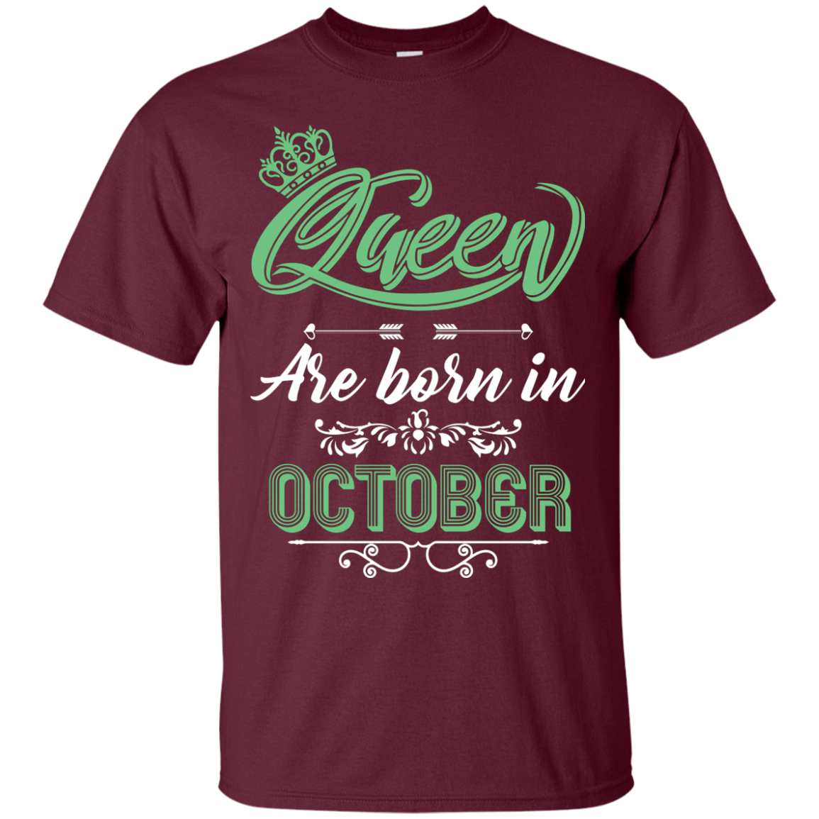 Brithday T-Shirt Queen Are Born In October Maroon