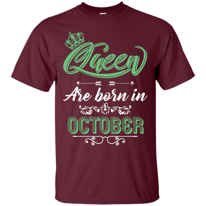 Brithday T-Shirt Queen Are Born In October Maroon