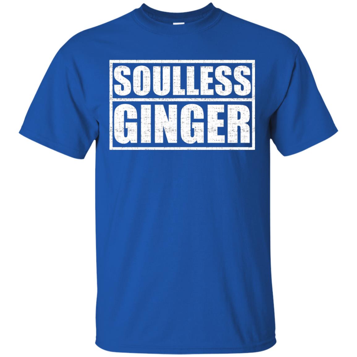 Soulless Ginger For The Red Heads Shirt Royal