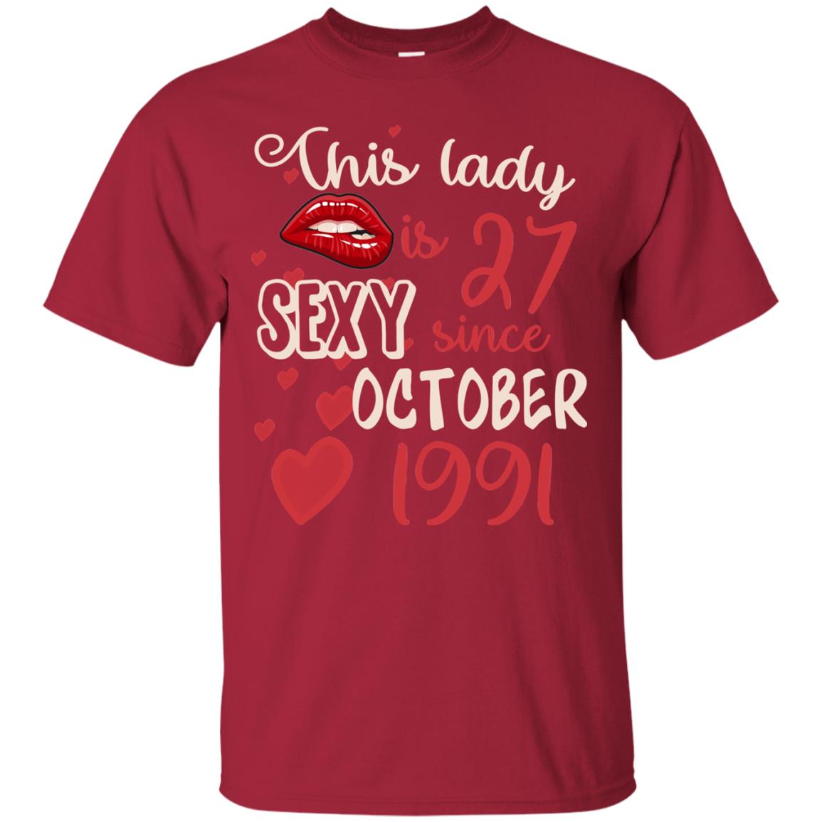 This Lady Is 27 Sexy Since October 1991 27th Birthday Shirt For October Womens Cardinal