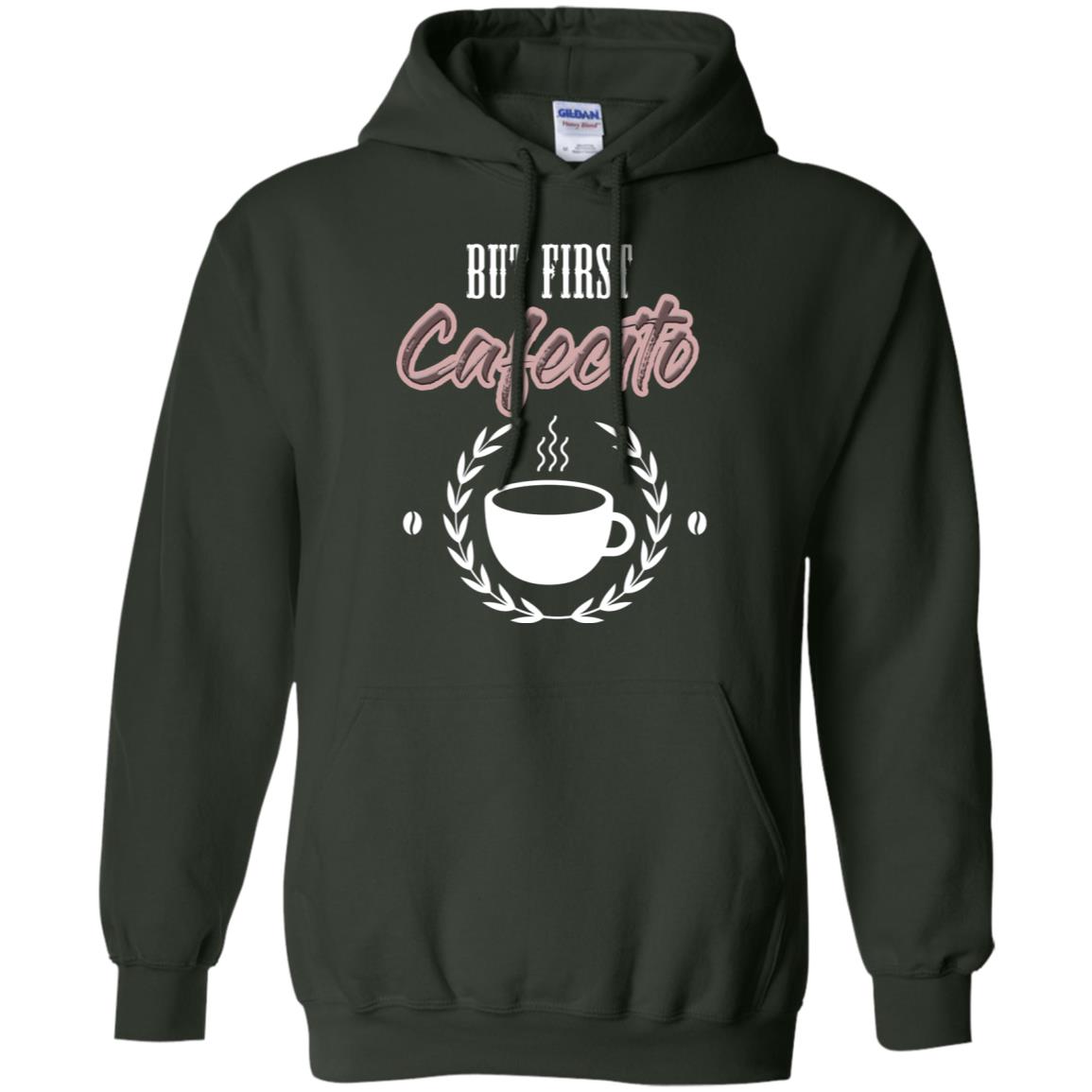But First Cafecito Coffee Gift Shirt For Mens Or Womens Forest Green