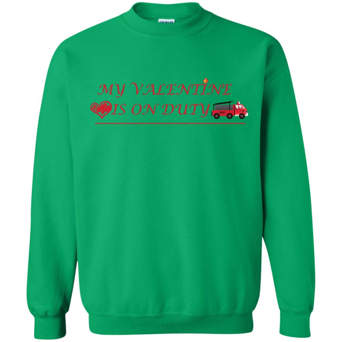My Valentine Is On Duty Firefighter's Girlfriend Shirt Irish Green