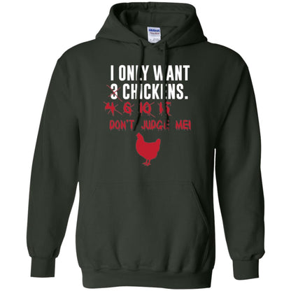 Funny Chichken Lovers T-shirt I Only Want 3 Chickens Or Forest Green