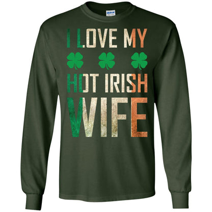I Love My Hot Irish Wife Saint Patricks Day Shirt For Husband Forest Green