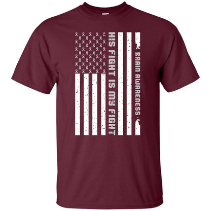 Brain Awareness His Fight Is My Fight Grey Ribbon Stars Flag Of Usa Shirt Maroon