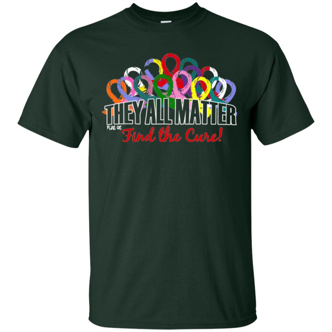 They All Matter Flag Of Find The Cure Cancer Awareness Shirt Forest