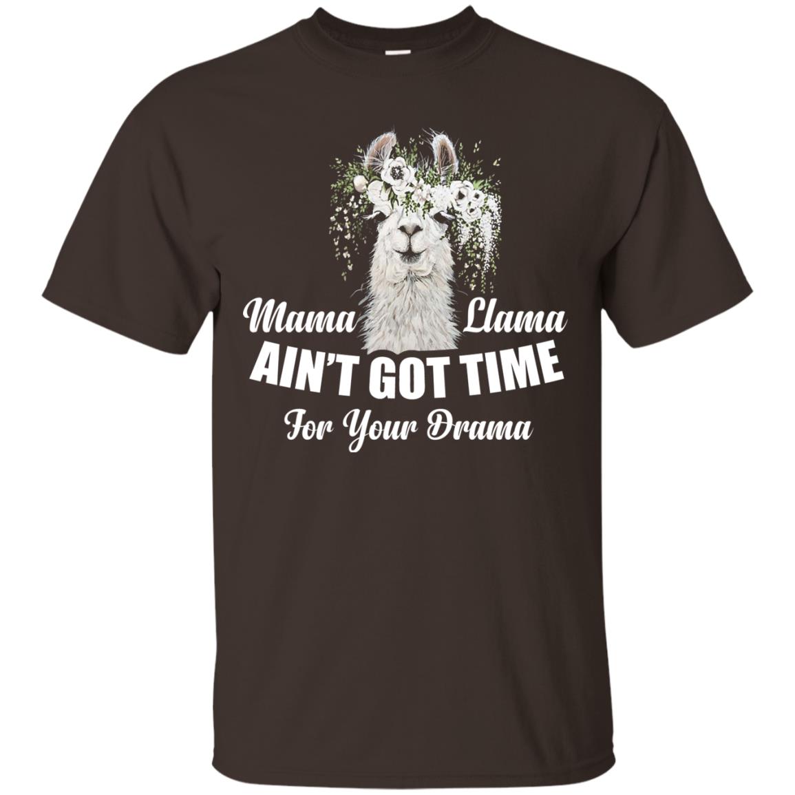 Llama Ain’t Got Time For Your Drama Mommy T-shirt Dark Chocolate