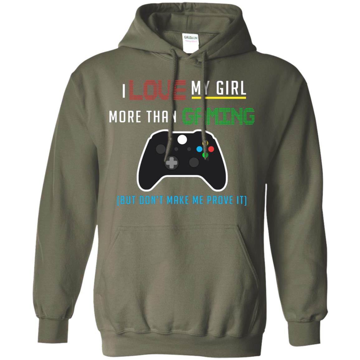 Gamer T-shirt I Love My Girl More Than Gaming Military Green