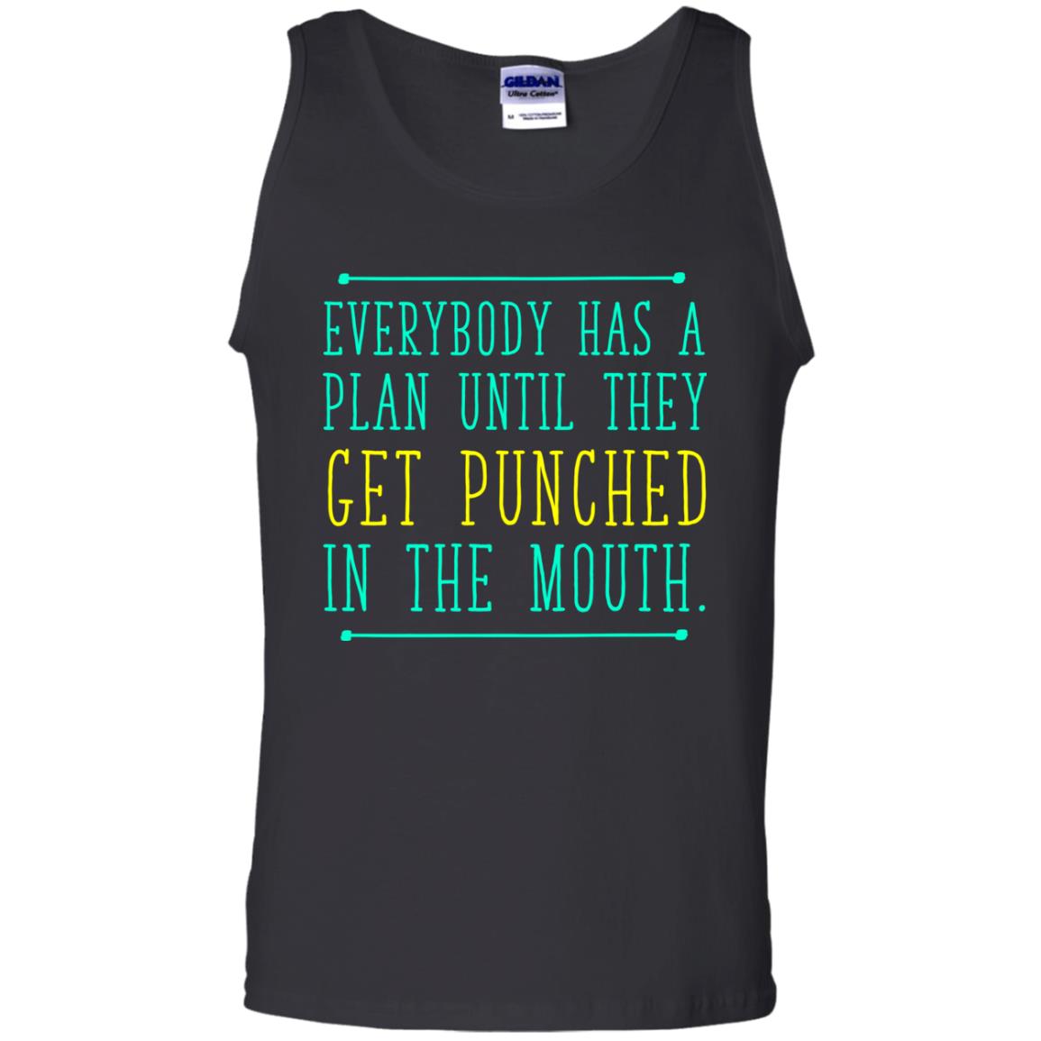Everybody Has A Plan Until They Get Punched In The Mouth T-shirt Black