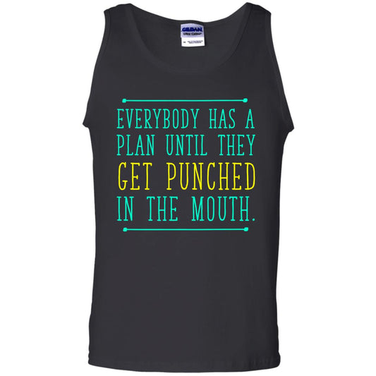 Everybody Has A Plan Until They Get Punched In The Mouth T-shirt Black