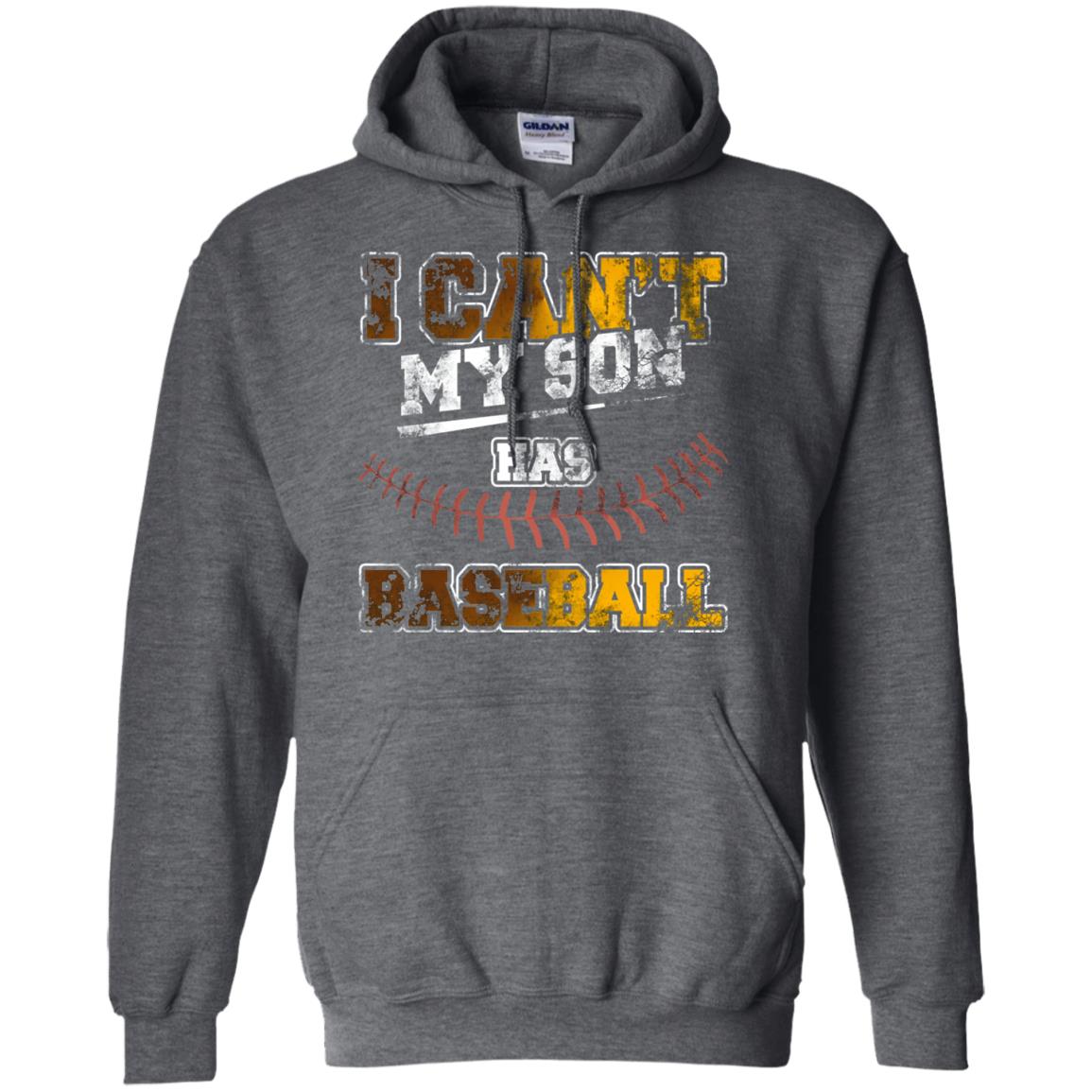 Baseball Mom Dad Shirt I Cant My Son Has Baseball Dark Heather
