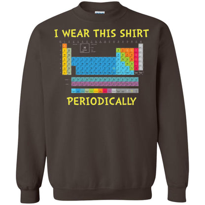 Periodic Table T-shirt I Wear This Shirt Periodically Dark Chocolate