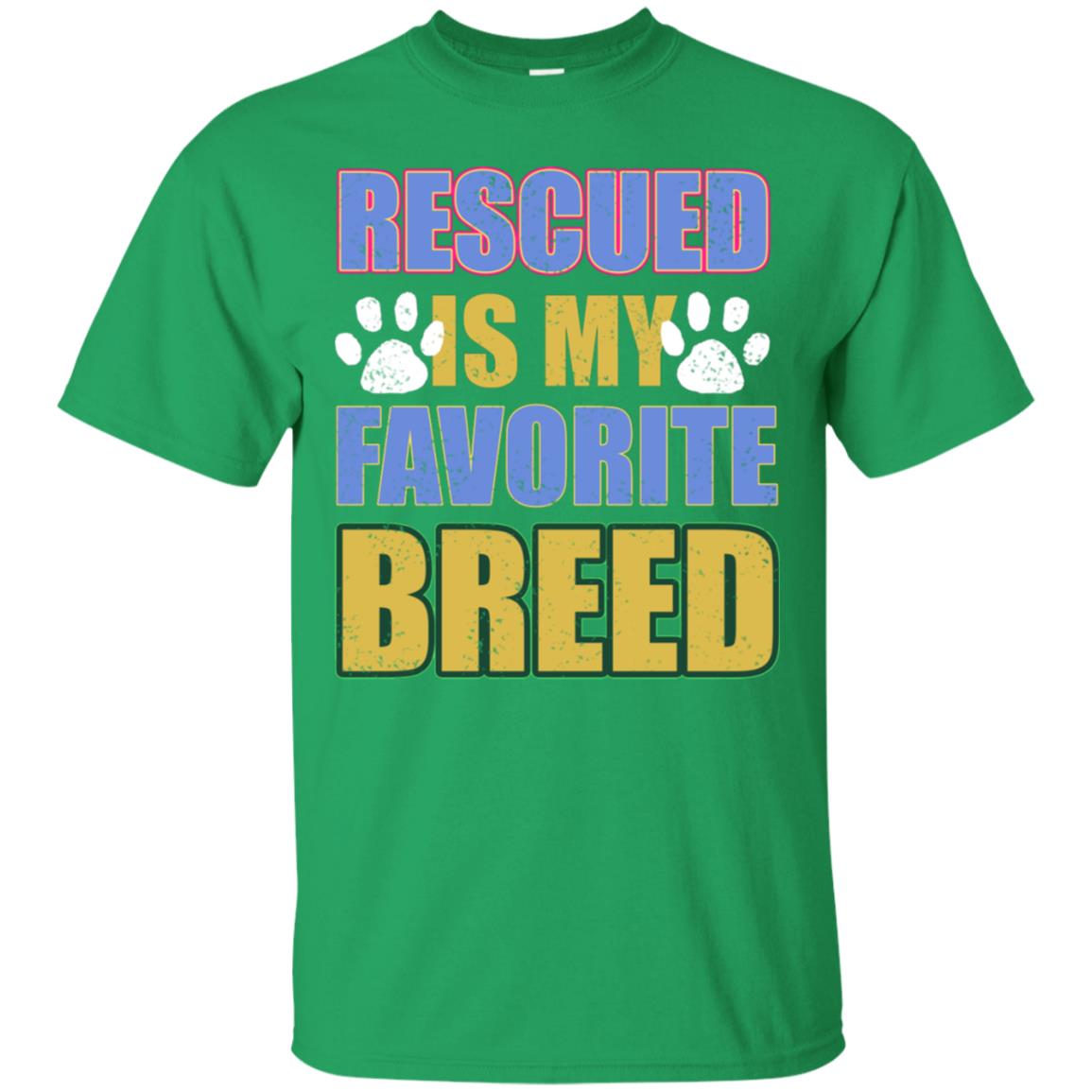 Rescued Is My Favorite Breed Shirt Irish Green