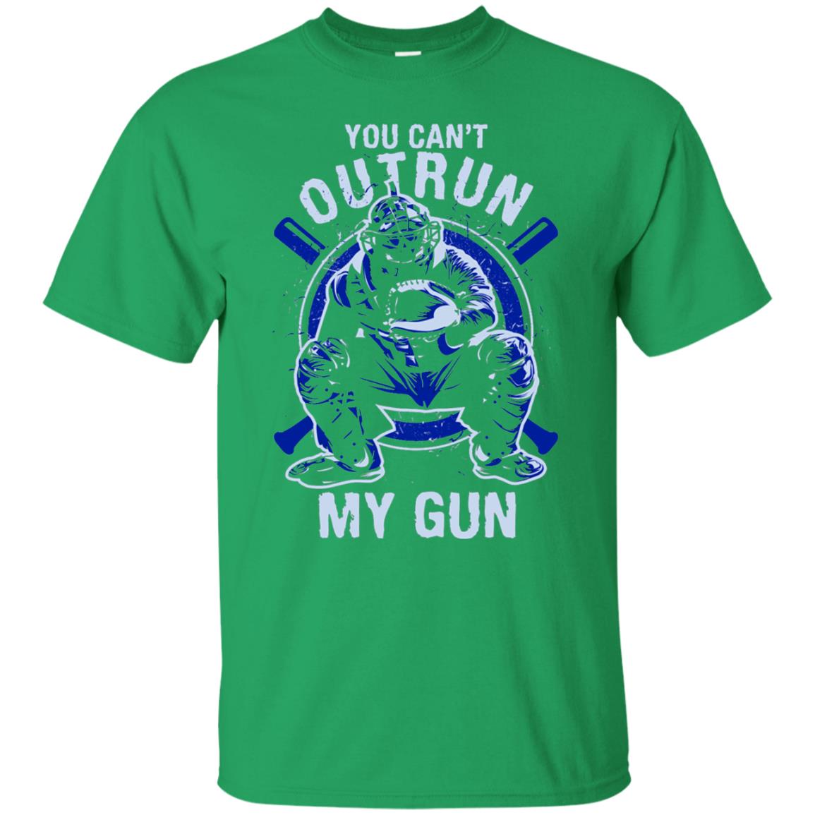 You Cant Outrun My Gun Baseball Catcher Shirt Irish Green