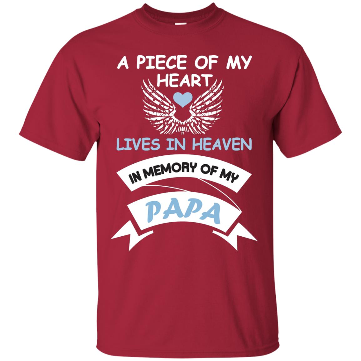 A Piece Of My Heart Lives In Heaven In Memory Of My Papa Shirt Cardinal